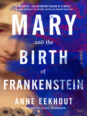 cover image of Mary and the Birth of Frankenstein